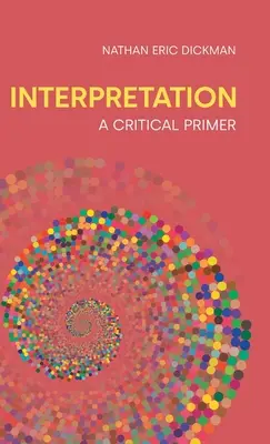 Interpretation: A Critical Primer