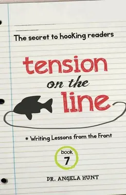 Feszültség a vonalon: Az olvasók megragadásának titka - Tension on the Line: The Secret to Hooking Readers