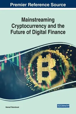 A kriptopénzek elterjedése és a digitális pénzügyek jövője - Mainstreaming Cryptocurrency and the Future of Digital Finance