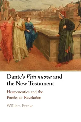 Dante Vita nuova-ja és az Újszövetség - Dante's Vita nuova and the New Testament