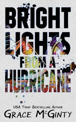 Fényes fények egy hurrikánból - Bright Lights From A Hurricane