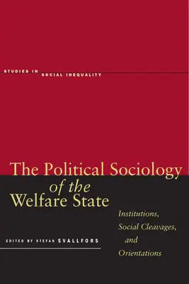 A jóléti állam politikai szociológiája: Intézmények, társadalmi különbségek és orientációk - The Political Sociology of the Welfare State: Institutions, Social Cleavages, and Orientations