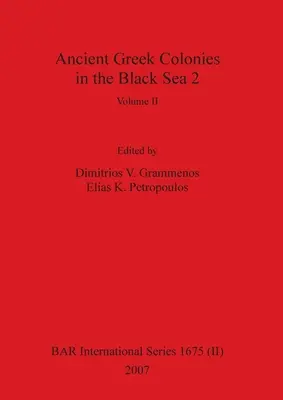 Ókori görög kolóniák a Fekete-tengeren 2, II. kötet - Ancient Greek Colonies in the Black Sea 2, Volume II