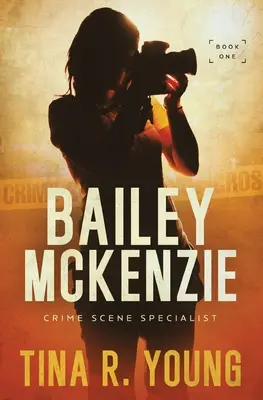 Bailey McKenzie, helyszínelő specialista - Bailey McKenzie, Crime Scene Specialist