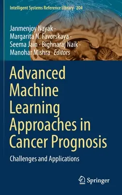 Fejlett gépi tanulási megközelítések a rákprognózisban: Kihívások és alkalmazások - Advanced Machine Learning Approaches in Cancer Prognosis: Challenges and Applications