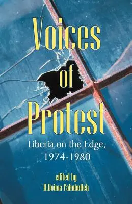 A tiltakozás hangjai: Libéria a peremén, 1974-1980 - Voices of Protest: Liberia on the Edge, 1974-1980