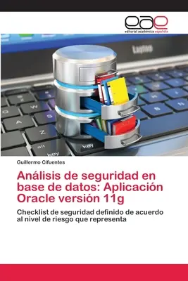 Anlisis de seguridad en base de datos: Aplicacin Oracle versin 11g