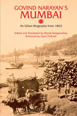 Govind Narayan Mumbai: Városi életrajz 1863-tól - Govind Narayan's Mumbai: An Urban Biography from 1863