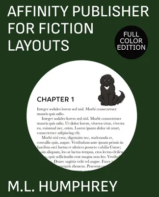 Affinity Publisher for Fiction Layouts: Teljes színű kiadás - Affinity Publisher for Fiction Layouts: Full-Color Edition