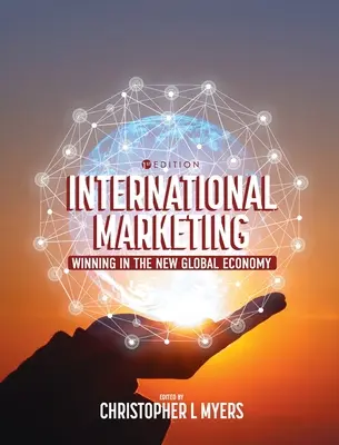 Nemzetközi marketing: Győzelem az új globális gazdaságban - International Marketing: Winning in the New Global Economy
