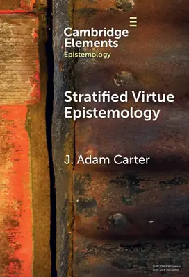Stratifikált erény-episztemológia: A Defence - Stratified Virtue Epistemology: A Defence