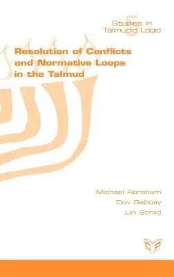 Konfliktusok feloldása és normatív hurkok a Talmudban - Resolution of Conflicts and Normative Loops in the Talmud