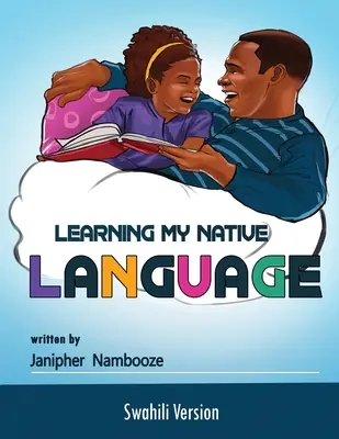 Anyanyelvem tanulása - szuahéli - Learning My My Native Language - Swahili