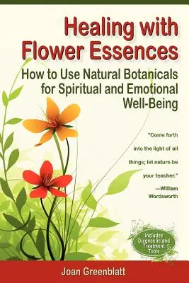 Gyógyítás virágesszenciákkal: Hogyan használjunk természetes növényeket a spirituális és érzelmi jólét érdekében? - Healing with Flower Essences: How to Use Natural Botanicals for Spiritual and Emotional Well-Being