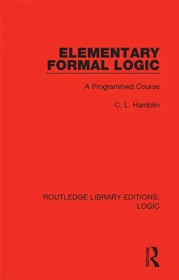 Elemi formális logika: Programozott kurzus - Elementary Formal Logic: A Programmed Course