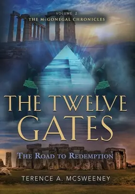 A tizenkét kapu: A megváltás útja - The Twelve Gates: The Road to Redemption