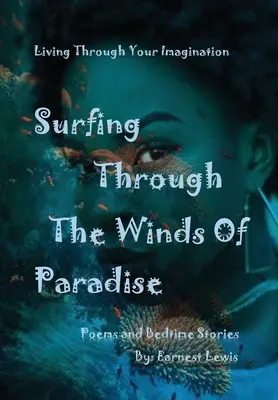 Surfování ve větru ráje - Surfing Through The Winds of Paradise