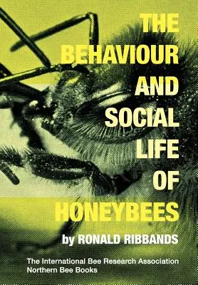 A mézelő méhek viselkedése és társadalmi élete - The Behaviour and Social Life of Honeybees