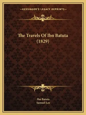 Ibn Batuta utazásai (1829) - The Travels Of Ibn Batuta (1829)