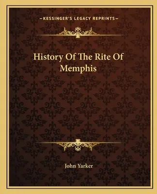 A memphisi rítus története - History Of The Rite Of Memphis