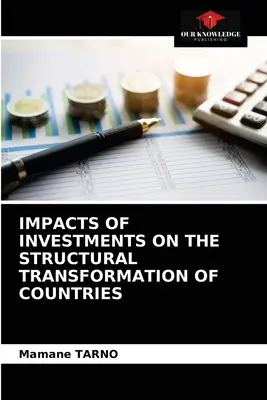 A beruházások hatása az országok strukturális átalakulására - Impacts of Investments on the Structural Transformation of Countries