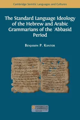 Az ʿAbbászida-korszak héber és arab grammatikusainak standard nyelvi ideológiája - The Standard Language Ideology of the Hebrew and Arabic Grammarians of the ʿAbbasid Period