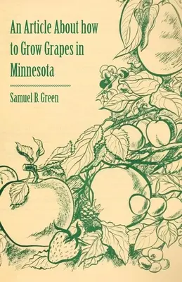 Egy cikk a minnesotai szőlőtermesztésről - An Article about How to Grow Grapes in Minnesota