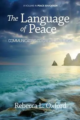 A béke nyelve: Kommunikáció a harmónia megteremtéséért - The Language of Peace: Communicating to Create Harmony