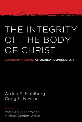 Krisztus testének integritása: A határok megtartása mint közös felelősség - The Integrity of the Body of Christ: Boundary Keeping as Shared Responsibility