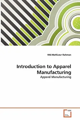 Bevezetés a ruházati gyártásba - Introduction to Apparel Manufacturing
