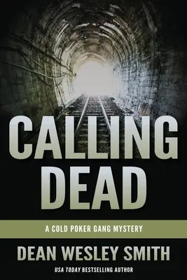 Calling Dead: A Cold Poker Gang rejtélye - Calling Dead: A Cold Poker Gang Mystery