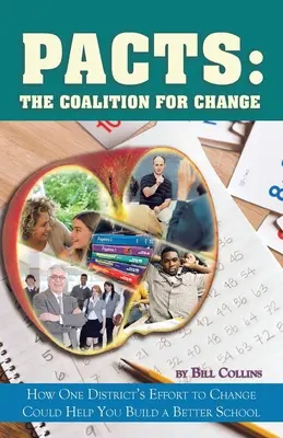 Paktumok: The Coalition for Change: Hogyan segíthet egy kerület változtatási törekvése egy jobb iskola felépítésében? - Pacts: The Coalition for Change: How One District's Effort to Change Could Help You Build a Better School