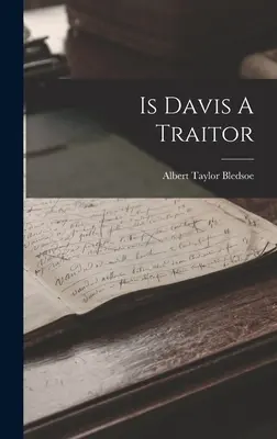 Davis egy áruló - Is Davis A Traitor