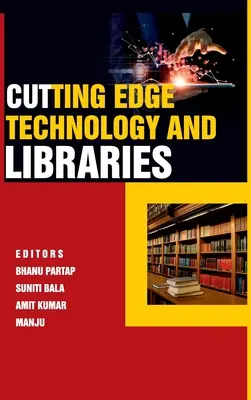 Csúcstechnológia és könyvtárak - Cutting-Edge Technology And Libraries