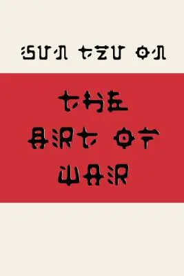 Sun Tzu a háború művészetéről (Fusaka-stílus) - Sun Tzu on the Art of War (Fusaka Style)