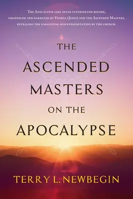 A Felemelkedett Mesterek az Apokalipszisről - The Ascended Masters on the Apocalypse