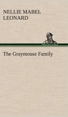 A szürkeegér család - The Graymouse Family
