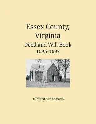 Essex megye, Virginia Deed és Will Abstracts 1695-1697 - Essex County, Virginia Deed and Will Abstracts 1695-1697