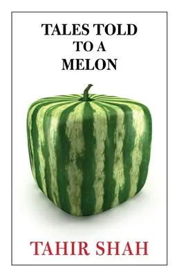 Mesék egy dinnyének - Tales Told to a Melon