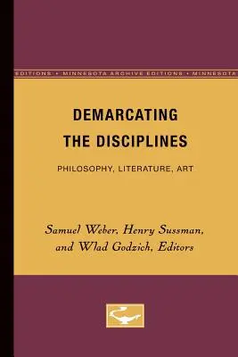 A diszciplínák elhatárolása: Filozófia, irodalom, művészet - Demarcating the Disciplines: Philosophy, Literature, Art