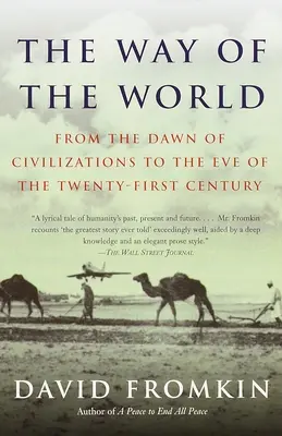 A világ útja: A civilizációk hajnalától a XXI. század előestéjéig - The Way of the World: From the Dawn of Civilizations to the Eve of the Twenty-first Century