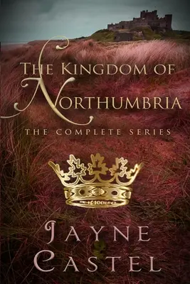 The Kingdom of Northumbria: A teljes sorozat - The Kingdom of Northumbria: The Complete Series