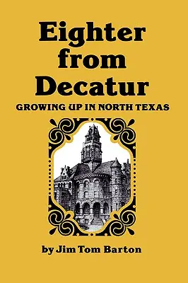 Eighter from Decatur: Felnőni Észak-Texasban - Eighter from Decatur: Growing Up in North Texas