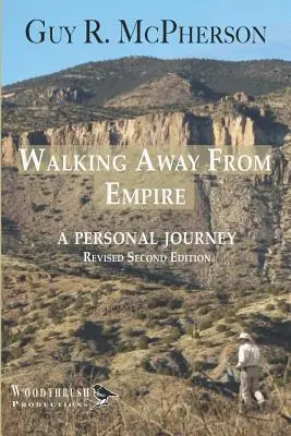 Walking Away From Empire: Egy személyes utazás - Walking Away From Empire: A Personal Journey