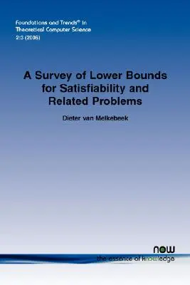 A Satisfiability és kapcsolódó problémák alsó határainak áttekintése - A Survey of Lower Bounds for Satisfiability and Related Problems