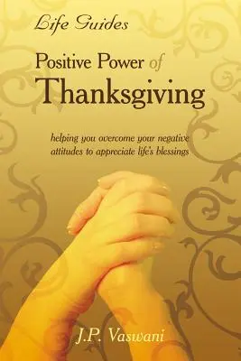 A hálaadás pozitív ereje - Positive Power Of Thanksgiving