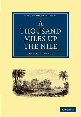 Ezer mérföld a Níluson felfelé - A Thousand Miles Up the Nile