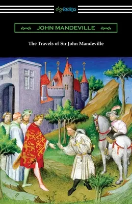 Sir John Mandeville utazásai - The Travels of Sir John Mandeville