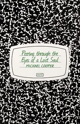 Peering Through the Eyes of a Lost Soul (Egy elveszett lélek szemén keresztül) - Peering Through the Eyes of a Lost Soul