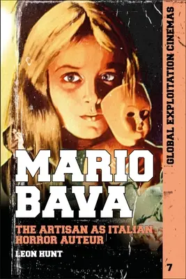 Mario Bava: Bava: A mesterember, mint olasz horror-rendező - Mario Bava: The Artisan as Italian Horror Auteur